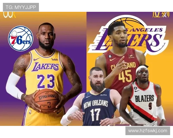 NBA赛季焦点再升级球星交易风云与争冠格局生变新老对决加剧联盟震荡